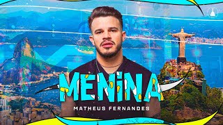 Matheus Fernandes  Menina  MF No Rio [upl. by Harden]