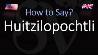 How to Ponounce Huītzilōpōchtli CORRECTLY [upl. by Esydnac]