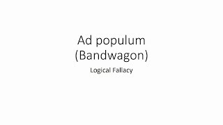 Ad populum aka Bandwagon Fallacy [upl. by Gibby]