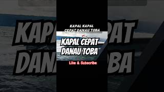 KAPAL KAPAL CEPAT DANAU TOBA viralvideo youtubeshorts shorts polairud polri police [upl. by Ayortal]