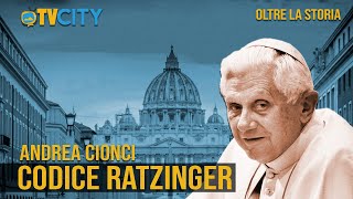 Codice Ratzinger con Andrea Cionci  Oltre la storia [upl. by Ellon]