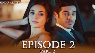 Bambaska Biri Episode 2 Part 2 Explained in Urdu  Hande Ercel  Burak Deniz new Drama  Eng Subs [upl. by Lrig787]