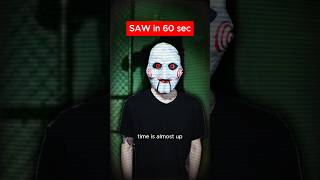 SAW in 60 seconds horror [upl. by Gauntlett744]