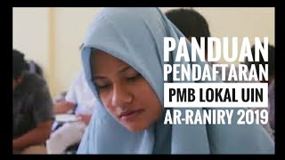 PANDUAN PENDAFTARAN PMB LOKAL UIN ARRANIRY BANDA ACEH TAHUN 2019 [upl. by Janey200]