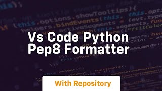 vs code python pep8 formatter [upl. by Tayyebeb963]