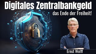 Ernst Wolff Digitales Zentralbankgeld – das Ende der Freiheit [upl. by Wein]