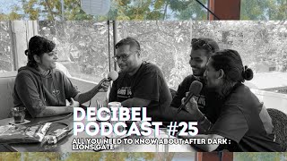 Decibel Podcast 25  Team AfterDark amp GUM On Their Newest Event [upl. by Godred911]