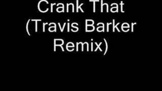 Soulja Boy  Crank That Travis Barker Remix [upl. by Orth]