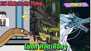 Phần 1 Tái Sinh Thành Con Lươn Hóa Rồng  Kiên VietSub [upl. by Euqinahs57]