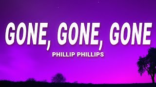 Phillip Phillips  Gone Gone Gone Lyrics [upl. by Alenson]