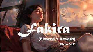 Fakira  slowed and reverb  Student Of The Year 2  Slow VIP [upl. by Eradis]