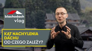 Od czego zależy kąt nachylenia dachu – BLACHODACH [upl. by Carena]