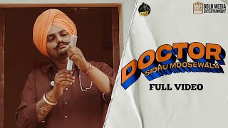 DOCTOR Official Video Sidhu Moose Wala ft The Kidd  HunnyPkFilms  Gold Media  New Punjabi Songs [upl. by Luebke345]