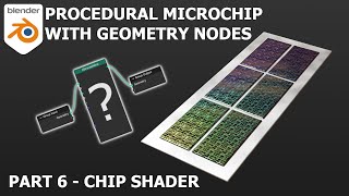 Procedural Microchip  Blender 3X Geometry Nodes Tutorial  Part 6 [upl. by Annawahs]