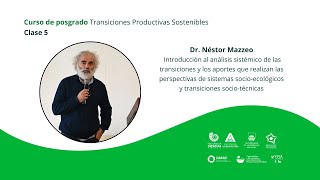 Clase 5 Introducción al análisis sistémico de las transiciones [upl. by Huntlee]