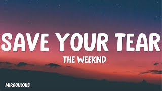 The Weeknd  Save Your Tears Lyrics [upl. by Aicilef]