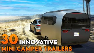 30 Most Innovative Mini Camper Trailers [upl. by Haimarej217]