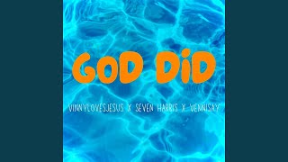 God Did feat Vennisay amp Vinnylovesjesus [upl. by Cadal741]