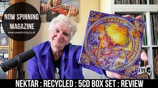 Nektar  Recycled  5CD Box Set Unboxing Review  Phil Aston Now Spinning Magazine [upl. by Itnahsa]