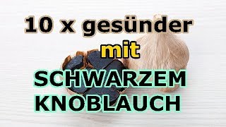 Wirksamkeit von Knoblauch massiv erhöhen schwarzer Knoblauch selber machen [upl. by Egres]