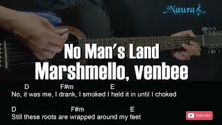 Marshmello venbee  No Mans Land Guitar Chords Lyrics [upl. by Ecertap]