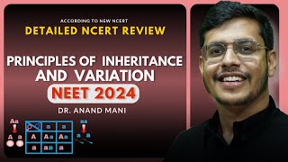 Principles of Inheritance amp Variation  One Shot  Detailed NCERT Review NEET 2024  Dr Anand Mani [upl. by Ut]