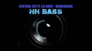 CENTRAL CEE  BAND4BAND FT LIL BABY EXTREME BASS BOOST [upl. by Monetta]