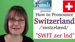 How to Pronounce Switzerland [upl. by Nat]