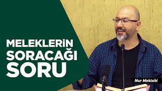 Kabirde Sorgu Meleklerinin Soracağı Soru  ugurakkafa [upl. by Hatch65]