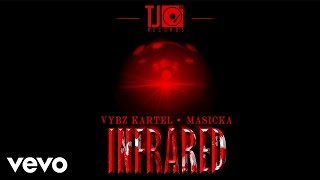 Vybz Kartel Masicka  Infrared Official Audio [upl. by Cohberg685]