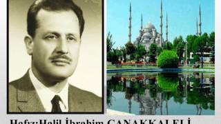 Şahidim Okuyan Hafız Halil İbrahim Çanakkaleli [upl. by Colline876]