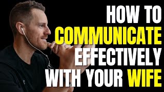 How To Communicate Effectively With Your Wife [upl. by Martineau]