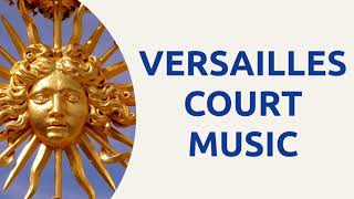 10 HOURS of Versailles Music  In the court of the Sun King Louis XIV [upl. by Falito]