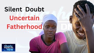 SILENT DOUBT UNCERTAIN FATHERHOODTINASHE MUGABE DNA SHOW S14 EP20 dnashow youtube tinashemugabe [upl. by Asiilanna]