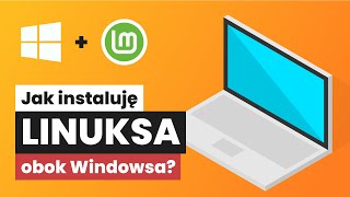 Jak zainstalować Linuksa obok Windowsa Linux Mint  Windows [upl. by Rodina979]