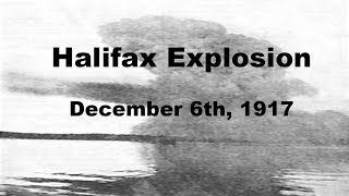 Largest Manmade NonNuclear Explosion  The Halifax Explosion [upl. by Irvine]