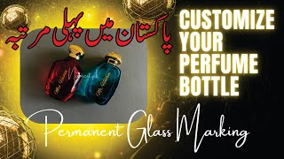 Customize Perfume Bottle with Advance Technology Permanent Marking [upl. by Bryn]