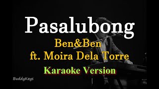 Pasalubong  BenampBen ft Moira Dela Torre Karaoke Version [upl. by Hairem]