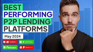 Best Performing P2P Lending Platforms In May 2024 [upl. by Jaquith480]