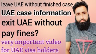 Exit UAE without pay fines is legal or not  leave UAE if case still under process  info online [upl. by Vanhomrigh596]