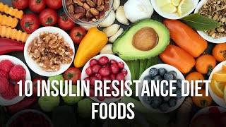 10 Insulin Resistance Diet Foods to Include in Your Meal Plan [upl. by Notnad]