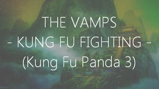 The Vamps  Kung Fu Fighting Lyrics [upl. by Vaden308]