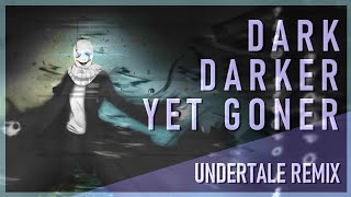 Undertale Remix Stormheart  Dark Darker Yet Goner SharaX Gaster Themes Mashup [upl. by Searby602]