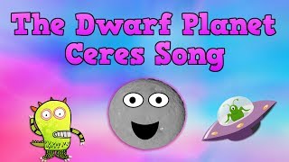 The Dwarf Planet Ceres Song  Ceres Song for Kids  Ceres Facts  Silly School Songs [upl. by Yerhpmuh971]