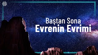 Atalarımıza Anlatılacak Hikaye Evrenin Evrimi [upl. by Frydman358]