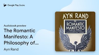 The Romantic Manifesto A Philosophy of… by Ayn Rand · Audiobook preview [upl. by Akkin]