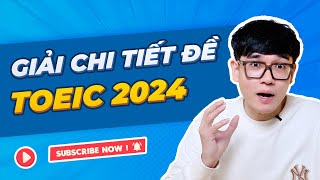 GIẢI CHI TIẾT ĐỀ THI TOEIC 2024  Anhle TOEIC [upl. by Wade758]