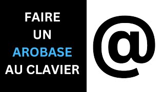 Comment Mettre Arobase Sur Un Clavier100 Facile et Simple [upl. by Helena650]