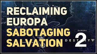 Sabotaging Salvation Reclaiming Europa Destiny 2 [upl. by Elma]