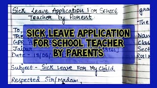 Sick Leave Application for School Teacher by Parents  Sick Leave Letter by Parents [upl. by Otinauj]